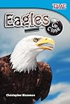 Eagles Up Close (Time for Kids Nonfiction Readers: Level 2.3)