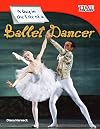A Day in the Life of a Ballet Dancer (TIME FOR KIDSĀ® Nonfiction Readers)