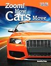 Zoom! How Cars Move (TIME For Kids Informational Text)