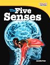 Teacher Created Materials - TIME For Kids Informational Text: The Five Senses - Grade 3 - Guided Reading Level P