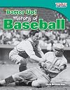 Batter Up! History of Baseball (TIME FOR KIDS® Nonfiction Readers)