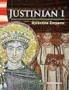 Justinian I: Byzantine Emperor (Primary Source Readers)