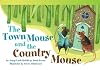 Teacher Created Materials - Literary Text: The Town Mouse and the Country Mouse - An Aesop Fable Retold by Sarah Keane - Grade 2 - Guided Reading Level J