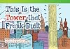 This Is the Tower that Frank Built (Fiction Readers)