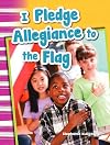 I Pledge Allegiance to the Flag (Primary Source Readers)