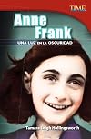 Teacher Created Materials - TIME For Kids Informational Text: Anne Frank: A Light in the Dark - Grade 4 - Guided Reading Level S