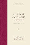 Against God and Nature: The Doctrine of Sin (Foundations of Evangelical Theology)