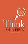 Think: The Life of the Mind and the Love of God