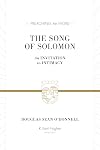 The Song of Solomon: An Invitation to Intimacy (Preaching the Word)