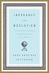 Inerrancy and Worldview: Answering Modern Challenges to the Bible