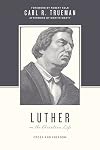 Luther on the Christian Life: Cross and Freedom
