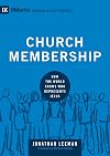 Church Membership: How the World Knows Who Represents Jesus