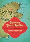 Exploring Grace Together: 40 Devotionals for the Family