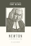 Newton on the Christian Life: To Live is Christ