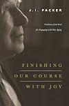 Finishing Our Course with Joy: Guidance from God for Engaging with Our Aging