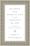 Reading the Word of God in the Presence of God: A Handbook for Biblical Interpretation