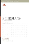 Ephesians: A 12-Week Study (Knowing the Bible)