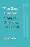 "Free Grace" Theology: 5 Ways It Diminishes the Gospel
