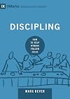 Discipling: How to Help Others Follow Jesus