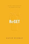 Reset: Living a Grace-Paced Life in a Burnout Culture