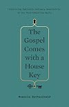 The Gospel Comes with a House Key: Practicing Radically Ordinary Hospitality in Our Post-Christian World