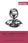 The Lord's Supper as the Sign and Meal of the New Covenant (Short Studies in Biblical Theology)