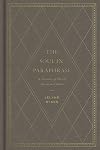 The Soul in Paraphrase: A Treasury of Classic Devotional Poems