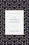 The Preacher's Catechism