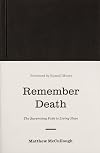 Remember Death: The Surprising Path to Living Hope (The Gospel Coalition)