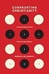 Confronting Christianity: 12 Hard Questions for the World's Largest Religion (The Gospel Coalition)