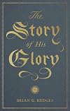 The Story of His Glory