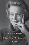 Elisabeth Elliot: A Life
