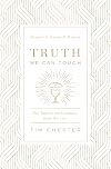Truth We Can Touch: How Baptism and Communion Shape Our Lives