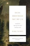 Give Me Understanding That I May Live (Suffering and the Christian Life, Volume 2): Situating Our Suffering within God's Redemptive Plan (Suffering and the Christian Life, 2)