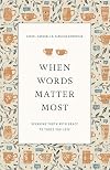 When Words Matter Most: Speaking Truth with Grace to Those You Love