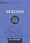 Deacons: How They Serve and Strengthen the Church