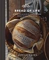 Bread of Life: Savoring the All-Satisfying Goodness of Jesus through the Art of Bread Making