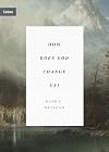 How Does God Change Us?: "Real Change for Real Sinners" (Concise Edition) (Union)