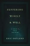 Suffering Wisely and Well: The Grief of Job and the Grace of God