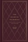 The Heart in Pilgrimage: A Treasury of Classic Devotionals on the Christian Life