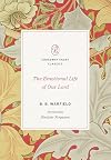 The Emotional Life of Our Lord (Crossway Short Classics)