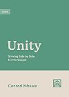 Unity: Striving Side by Side for the Gospel (Growing Gospel Integrity)