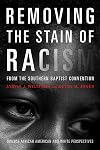 Removing the Stain of Racism from the Southern Baptist Convention: Diverse African American and White Perspectives