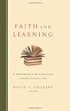 Faith and Learning: A Handbook for Christian Higher Education