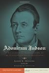 Adoniram Judson: A Bicentennial Appreciation of the Pioneer American Missionary (Studies in Baptist Life and Thought)