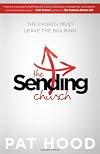 The Sending Church: The Church Must Leave the Building