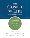 The Gospel & Same-Sex Marriage (Gospel For Life)