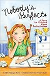 Nobody's Perfect: A Story for Children about Perfectionism