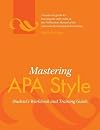 Mastering APA Style: Student's Workbook and Training Guide