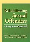 Rehabilitating Sexual Offenders: A Strength-Based Approach